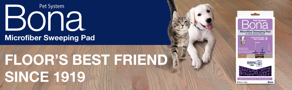 Bona Pet System Microfiber Sweeping Pad. Floor's best friend since 1919. Image of cat and dog on wood floor