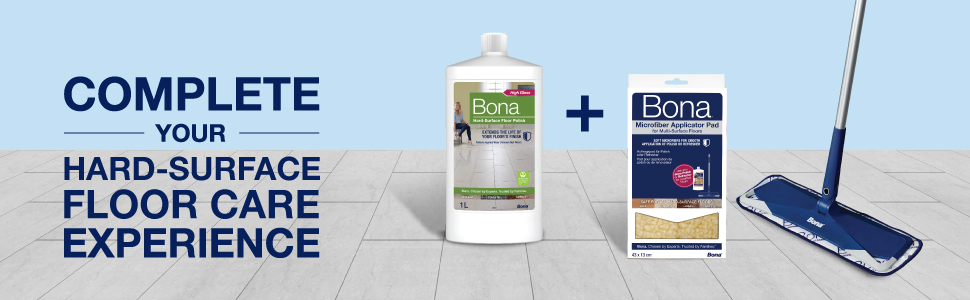 Complete your hard-surface floor care experience with Bona Hard-Surface Floor Polish, Bona Microfiber Applicator Pad and Bona Microfiber Mop 