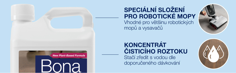 Unique machine  Formulation Use with most mopping  robots and mopping vacuums. concentrated Formula Just mix with water according  to our recommended dosing