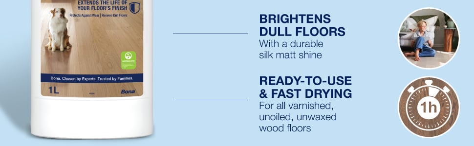 Brightens dull floors with a durable silk matt shine; Ready to use and fast drying; Safe for wood floors