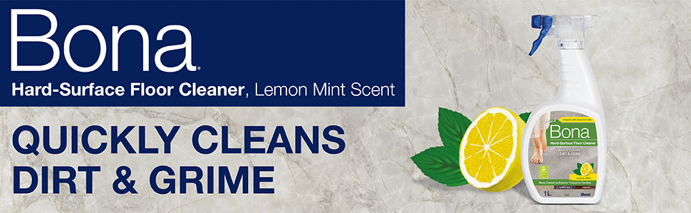 Bona hard-surface floor cleaner, lemon mint scent, quickly cleans dirt and grime